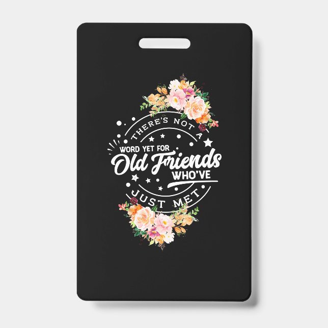 Word Yet For Old Friends Badge (Front)