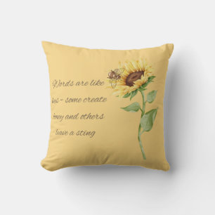 Words are like Honey… Sunflower and Bee  Throw Pillow