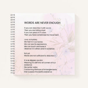 Words Are Never Enough - Encouragement Poem Poetry Notebook