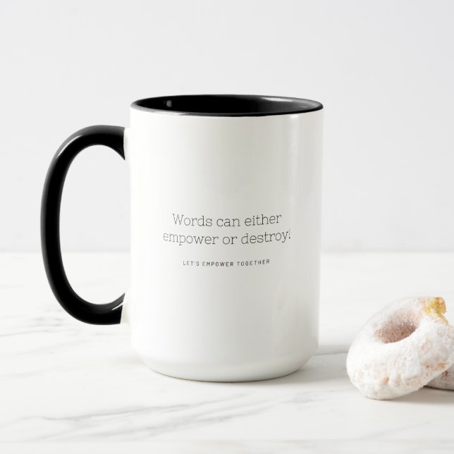Words Can Empower Or Destroy Mug (With Donut)
