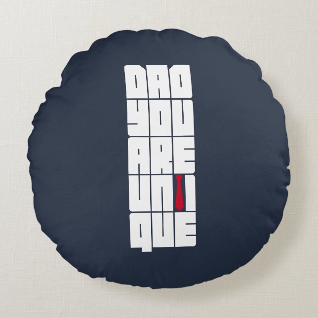 Words Dad You Are Unique Round Pillow (Front)