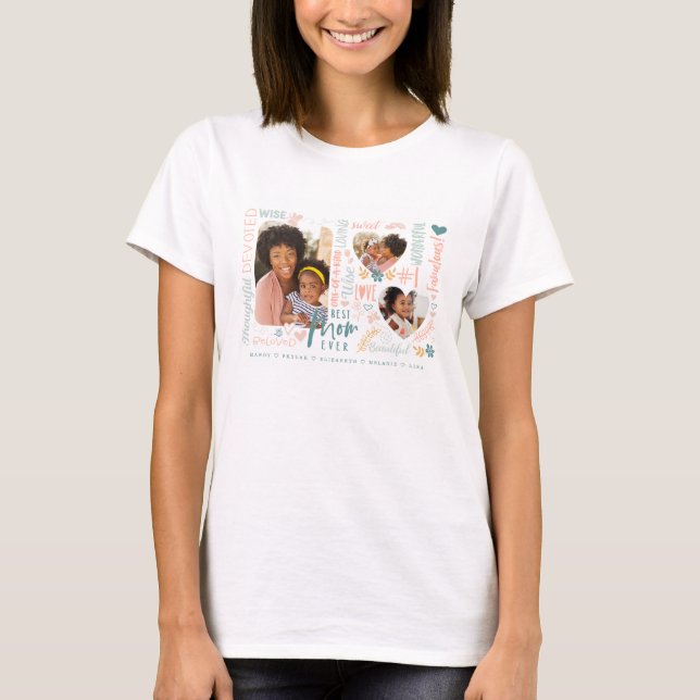 Words for Best Mom Ever Family Photo Collage T-Shirt (Front)