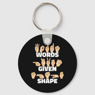 Words given shape ASL American Sign Language Keychain