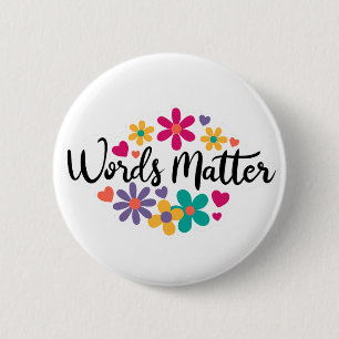 “Words Matter” 2 Inch Round Button