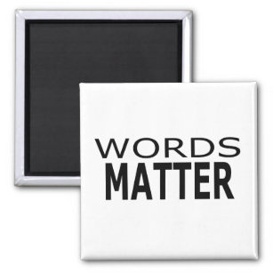 Words Matter Magnet