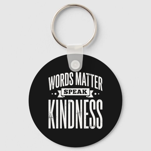 Words Matter Speak Kindness Keychain (Front)