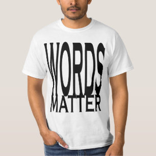 WORDS MATTER T-Shirt