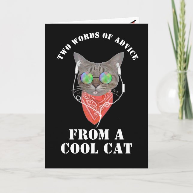 words of birthday advice from a funny Cool Cat Card (Front)