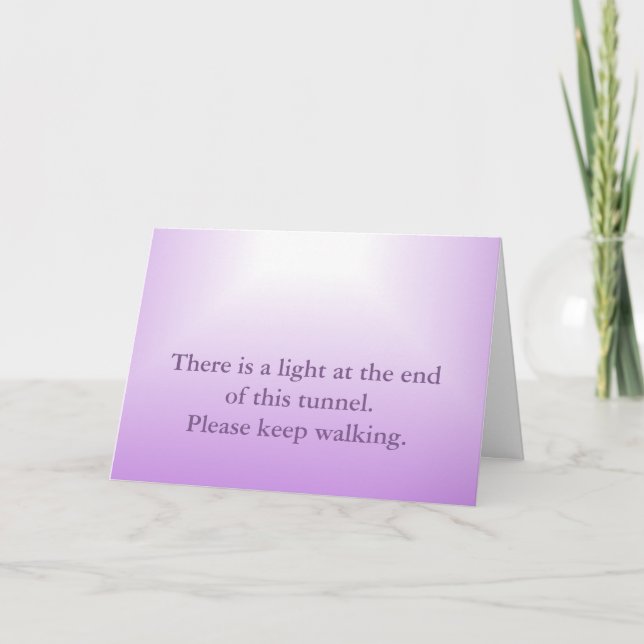 Words of Encouragement, Light at end of tunnel Card (Front)