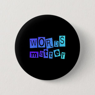 Words Positive Message Fun Novelty Uni T Shirt 2 Inch Round Button