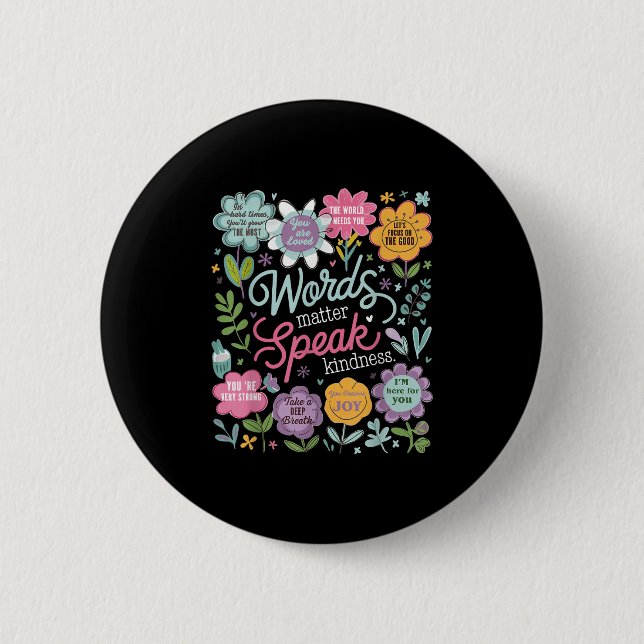 Words Speak Kindness Insrational Floral Sitive  2 Inch Round Button (Front)