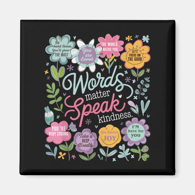 Words Speak Kindness Insrational Floral Sitive  Magnet (Front)