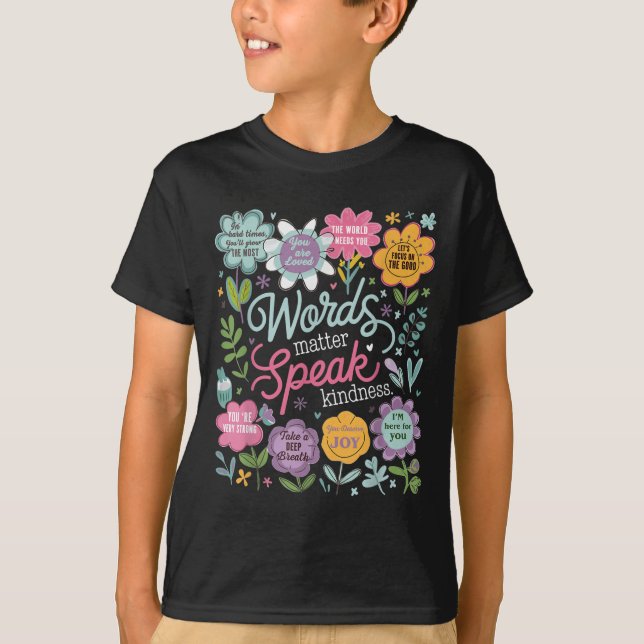 Words Speak Kindness Insrational Floral Sitive  T-Shirt (Front)