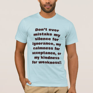 Words to live by.... T-Shirt