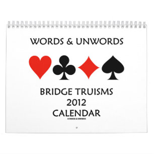 Words & Unwords Bridge Truisms 2012 Calendar