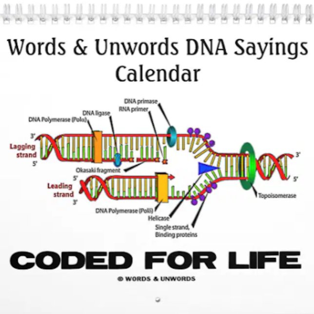 Words & Unwords DNA Sayings 2016 Calendar (Calendar featuring funny DNA/genetics sayings for anyone into wry molecular biology attitude!)