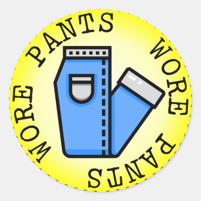 Wore Pants (Adulting Merit Badge) Classic Round Sticker (Front)