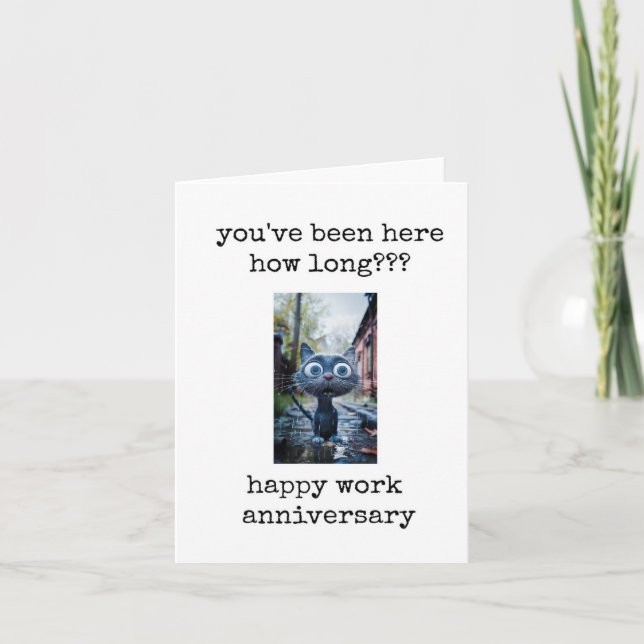 Work Anniversary, You've Been Here How Long, Funny Card (Front)