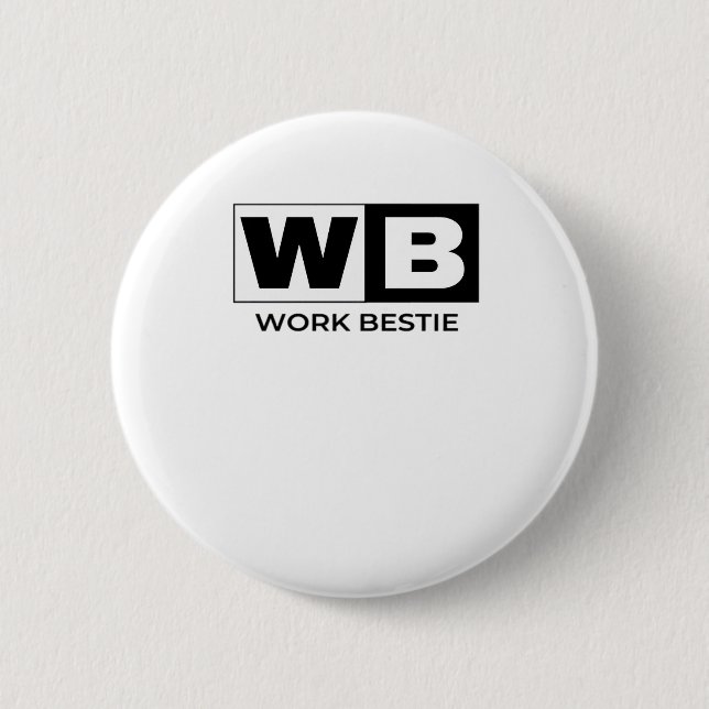 Work Bestie Classic 2 Inch Round Button (Front)
