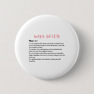 Work Bestie Definition Classic 2 Inch Round Button