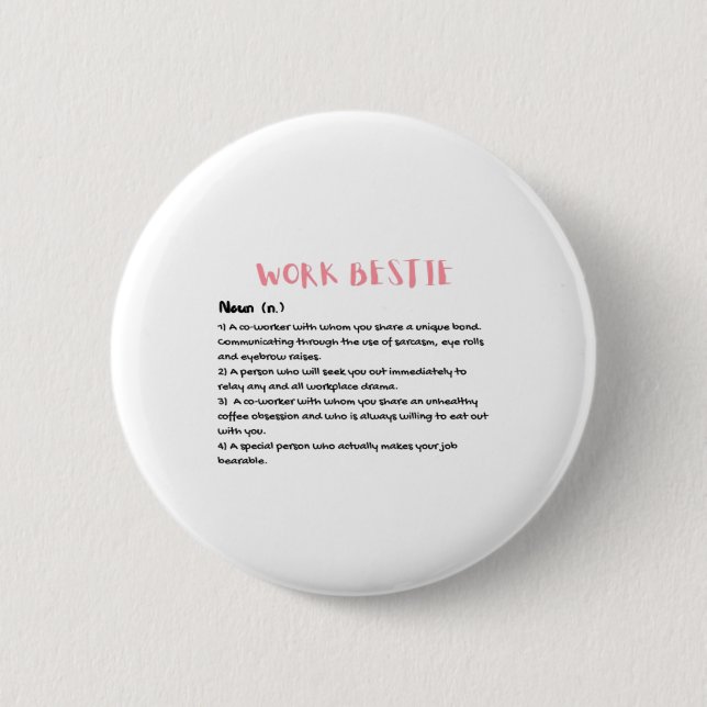 Work Bestie Definition Classic 2 Inch Round Button (Front)