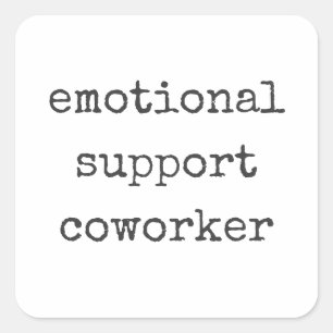 Work Bestie Gift Funny Emotional Support Coworker Square Sticker