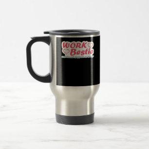 Work Bestie Gifts Quote Emotional Help Co-Worker O Travel Mug