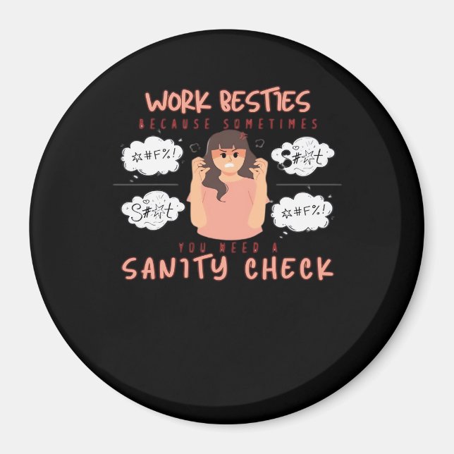 Work Besties Sanity Check Classic Magnet (Front)