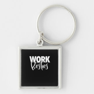 Work Buddies - Work Besties Keychain