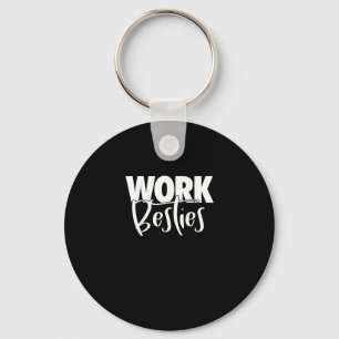 Work Buddies - Work Besties Keychain