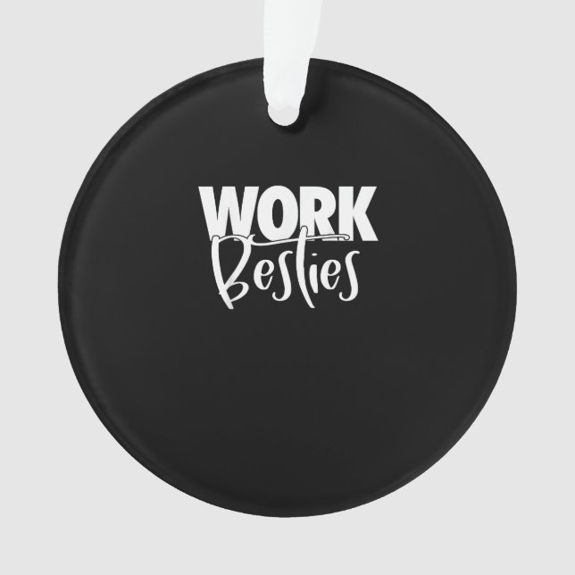 Work Buddies - Work Besties Ornament (Front)