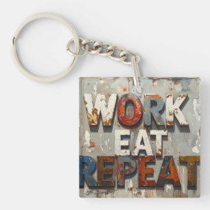 Work eat repeat keychain