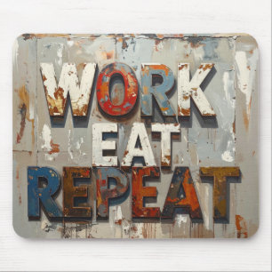 Work eat repeat mouse pad