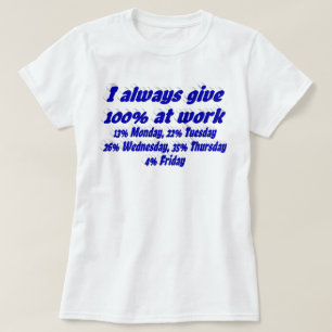 Work Effort Funny Quote blue Typography T-Shirt