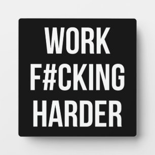 Work F#cking Harder - Workout Motivational Plaque