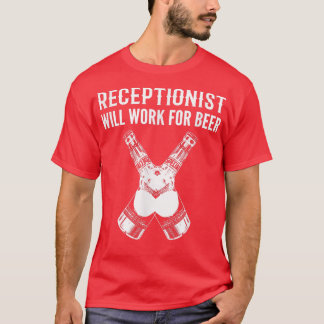 Work for Beer Drinker T-Shirt