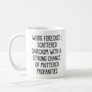 Work Forecast , Funny Coworker Birthday Gift Idea  Coffee Mug