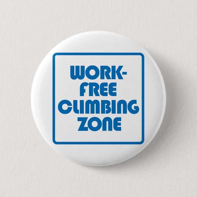 Work Free Climbing Zone 2 Inch Round Button (Front)