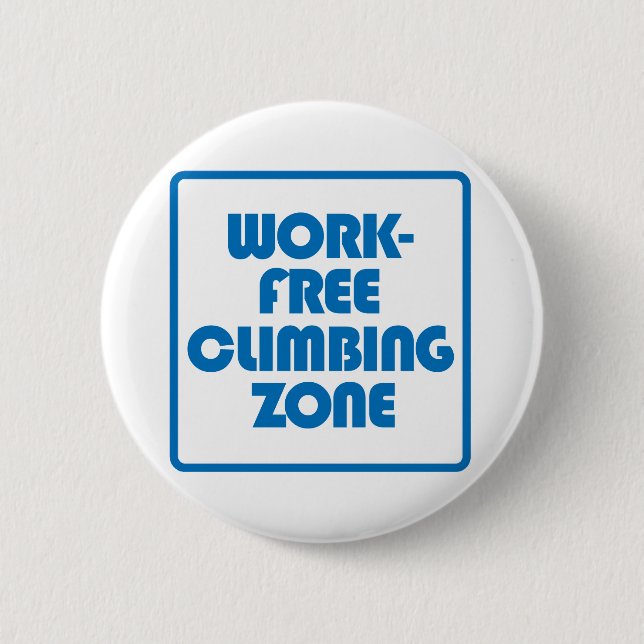 Work Free Climbing Zone 2 Inch Round Button (Front)