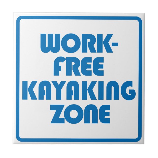 Work Free Kayaking Zone Tile (Front)