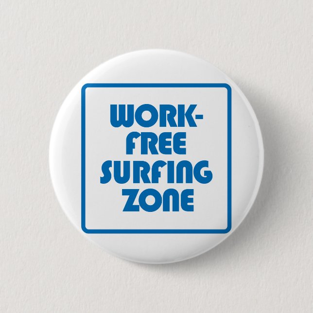 Work Free Surfing Zone 2 Inch Round Button (Front)