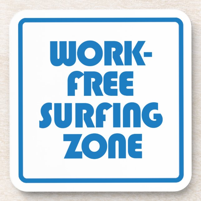 Work Free Surfing Zone Coaster (Front)