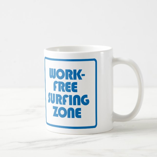 Work Free Surfing Zone Coffee Mug (Right)