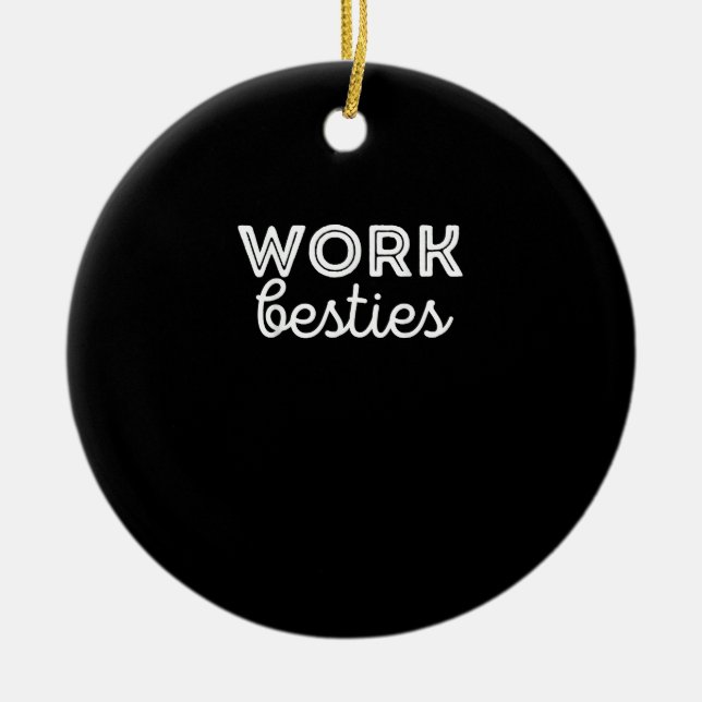 Work Friends Cute Work Besties Employee Coworker M Ceramic Ornament (Front)
