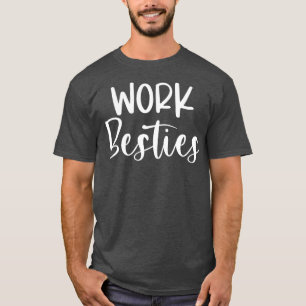 Work Friends Cute Work Besties Matching Employee T-Shirt
