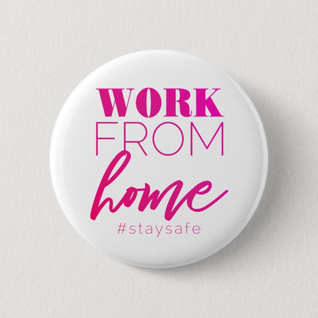 Work from Home 2 Inch Round Button (Front)