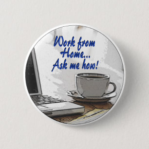 Work from Home 2 Inch Round Button