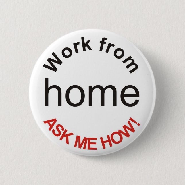 Work from home ask me how Button Badge (Front)