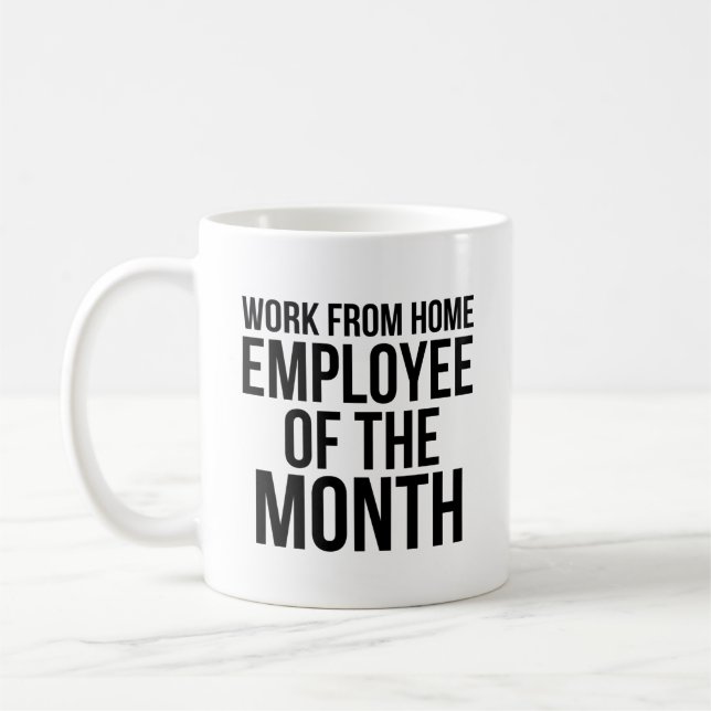 Work From Home Employee Of The Month Coffee Mug (Left)
