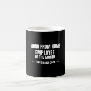 Work From Home Employee Of The Month Coffee Mug